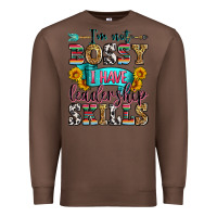 Chestnut i'm not bossy i have leadership skills Premium Sweatshirt - Zillion Design Studio