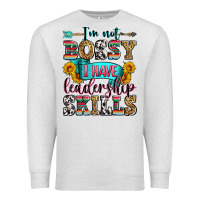 Oatmeal Heather i'm not bossy i have leadership skills Premium Sweatshirt - Zillion Design Studio