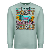 Seafoam i'm not bossy i have leadership skills Premium Sweatshirt - Zillion Design Studio