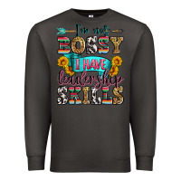 Smoke i'm not bossy i have leadership skills Premium Sweatshirt - Zillion Design Studio