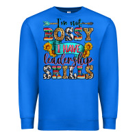 True Royal i'm not bossy i have leadership skills Premium Sweatshirt - Zillion Design Studio