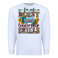 White i'm not bossy i have leadership skills Premium Sweatshirt - Zillion Design Studio