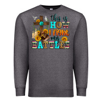 Charcoal Heather this is how i fight my battles Premium Sweatshirt - Zillion Design Studio