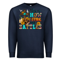 Navy this is how i fight my battles Premium Sweatshirt - Zillion Design Studio
