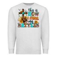 Oatmeal Heather this is how i fight my battles Premium Sweatshirt - Zillion Design Studio