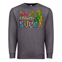 Charcoal Heather not today succa Premium Sweatshirt - Zillion Design Studio