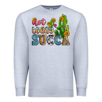 Heather Grey not today succa Premium Sweatshirt - Zillion Design Studio