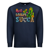 Navy not today succa Premium Sweatshirt - Zillion Design Studio