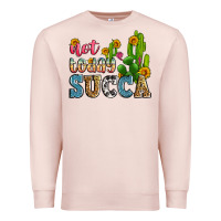 Pale Pink not today succa Premium Sweatshirt - Zillion Design Studio