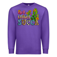 Purple not today succa Premium Sweatshirt - Zillion Design Studio