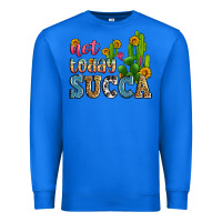 True Royal not today succa Premium Sweatshirt - Zillion Design Studio