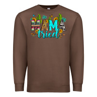 Chestnut mama tried Premium Sweatshirt - Zillion Design Studio