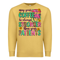 Antique Gold may your coffee be always stronger than your patie Premium Sweatshirt - Zillion Design Studio