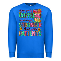 True Royal may your coffee be always stronger than your patie Premium Sweatshirt - Zillion Design Studio