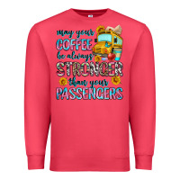 Cardinal may your coffee be always stronger than your passe Premium Sweatshirt - Zillion Design Studio