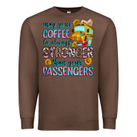 Chestnut may your coffee be always stronger than your passe Premium Sweatshirt - Zillion Design Studio