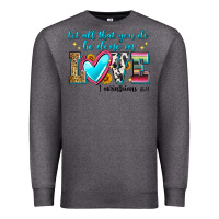 Charcoal Heather let all that you do be done in love Premium Sweatshirt - Zillion Design Studio