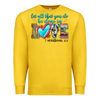 Lemon let all that you do be done in love Premium Sweatshirt - Zillion Design Studio