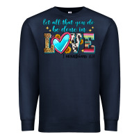 Navy let all that you do be done in love Premium Sweatshirt - Zillion Design Studio