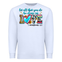 White let all that you do be done in love Premium Sweatshirt - Zillion Design Studio