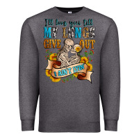 Charcoal Heather i'll love you tillmy lungs give out i ain't lyin' Premium Sweatshirt - Zillion Design Studio