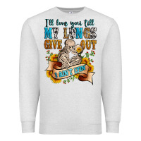 Oatmeal Heather i'll love you tillmy lungs give out i ain't lyin' Premium Sweatshirt - Zillion Design Studio