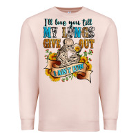 Pale Pink i'll love you tillmy lungs give out i ain't lyin' Premium Sweatshirt - Zillion Design Studio