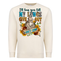 Sandshell i'll love you tillmy lungs give out i ain't lyin' Premium Sweatshirt - Zillion Design Studio
