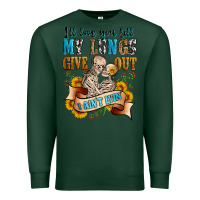 Sports Green i'll love you tillmy lungs give out i ain't lyin' Premium Sweatshirt - Zillion Design Studio