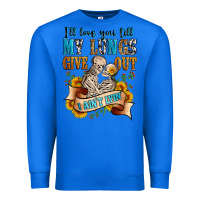 True Royal i'll love you tillmy lungs give out i ain't lyin' Premium Sweatshirt - Zillion Design Studio