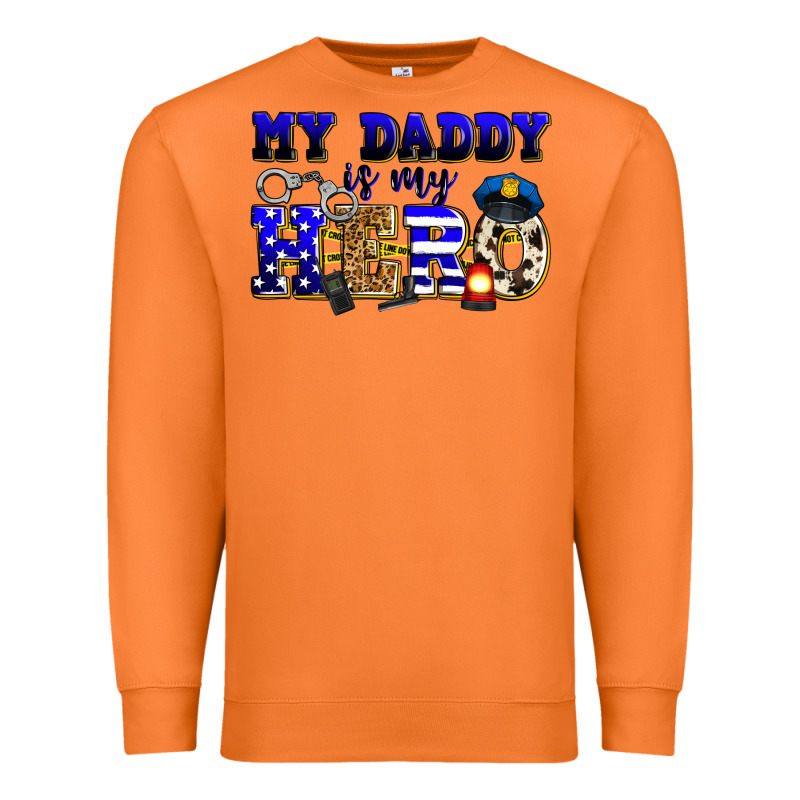 My Daddy Is My Hero Police Premium Sweatshirt by Zillion Design Studio | Teevron