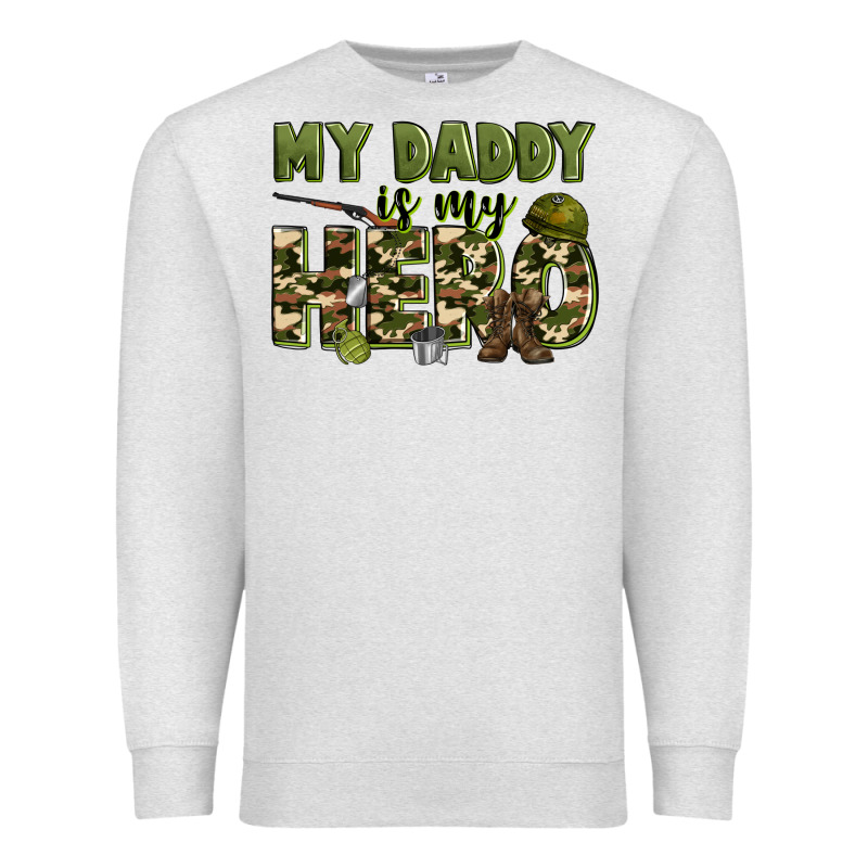 My Daddy Is My Hero Army Premium Sweatshirt by Zillion Design Studio | Teevron