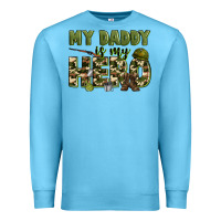 Ocean Blue my daddy is my hero army Premium Sweatshirt - Zillion Design Studio