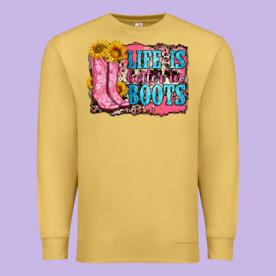 Life Is Better In Boots Premium Sweatshirt Designed By Zillion Design Studio