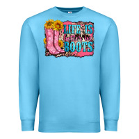 Ocean Blue life is better in boots Premium Sweatshirt - Zillion Design Studio