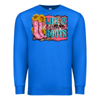 True Royal life is better in boots Premium Sweatshirt - Zillion Design Studio