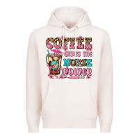 Pale Pink coffee gives me nurse power Premium Hoodie - AdoDesignShop