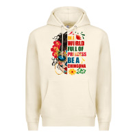 Tofu in a world full of princess be a chingona Premium Hoodie - BundleAndBundleShop