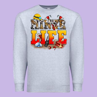 Miner Life Premium Sweatshirt Designed By Zillion Design Studio