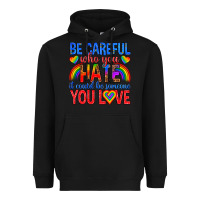 Black be careful who you hate it could  be someone you l Heavyweight Hoodie - texasbilliewilder