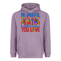 Lavender be careful who you hate it could  be someone you l Heavyweight Hoodie - texasbilliewilder