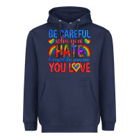 Navy be careful who you hate it could  be someone you l Heavyweight Hoodie - texasbilliewilder