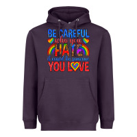 Plum be careful who you hate it could  be someone you l Heavyweight Hoodie - texasbilliewilder