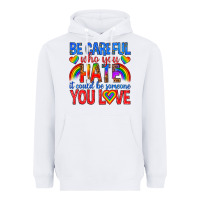 White be careful who you hate it could  be someone you l Heavyweight Hoodie - texasbilliewilder
