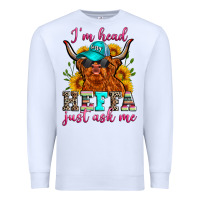 White i'm head heffa just ask me Premium Sweatshirt - Zillion Design Studio