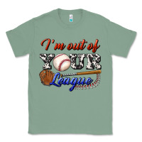 Sage i' m out of your league Classic Tee - BundleAndBundleShop
