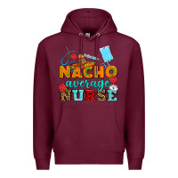 Burgundy nacho average nurse Premium Hoodie - AdoDesignShop