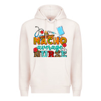 Pale Pink nacho average nurse Premium Hoodie - AdoDesignShop