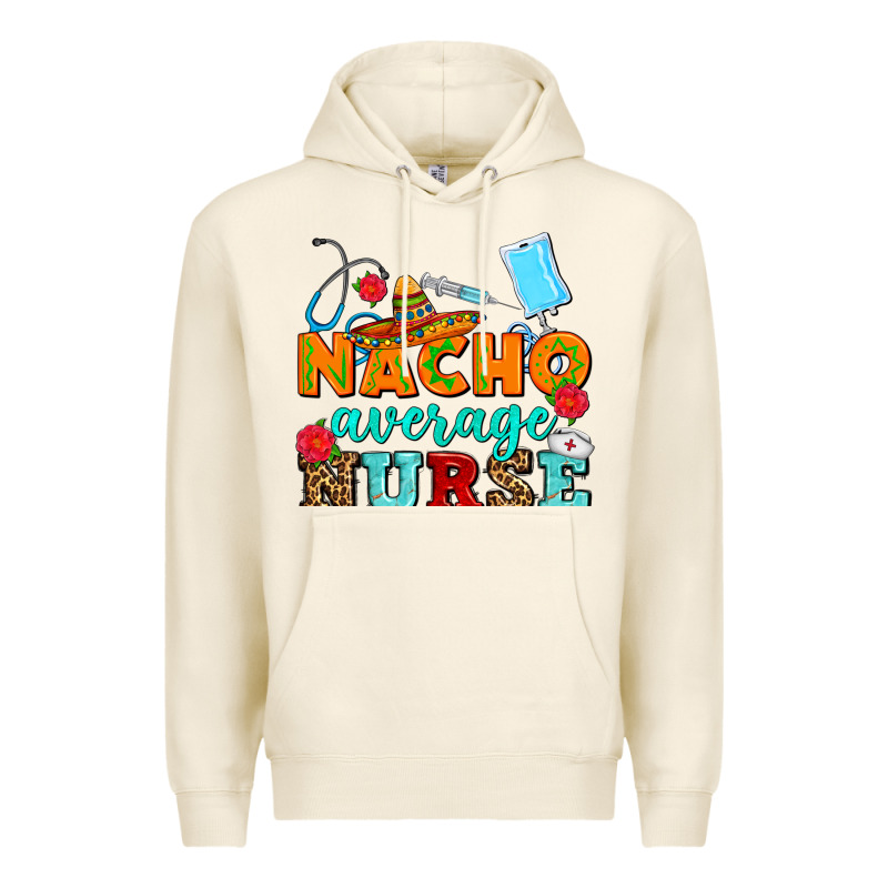 Nacho Average Nurse Premium Hoodie by AdoDesignShop | Teevron