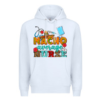 White nacho average nurse Premium Hoodie - AdoDesignShop
